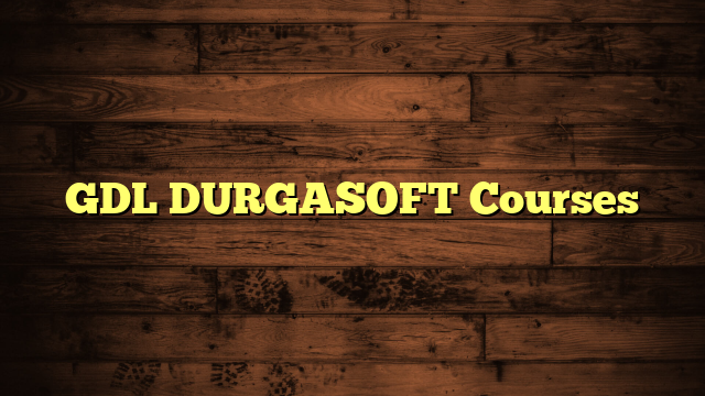 GDL DURGASOFT Courses