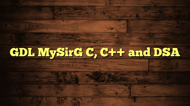 GDL MySirG C, C++ and DSA