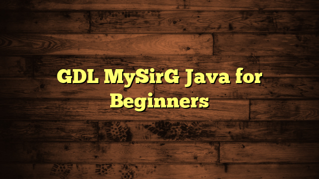 GDL MySirG Java for Beginners