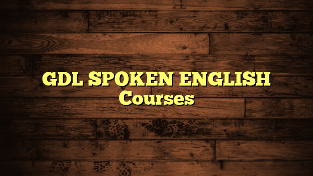 GDL SPOKEN ENGLISH Courses
