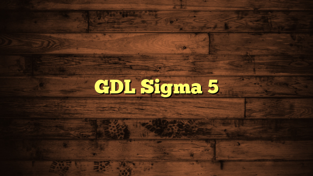 GDL Sigma 5